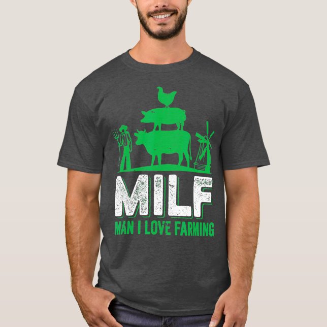 MILF Man I Kärlek-odlingsdesign för jordbrukare T Shirt (Framsida)