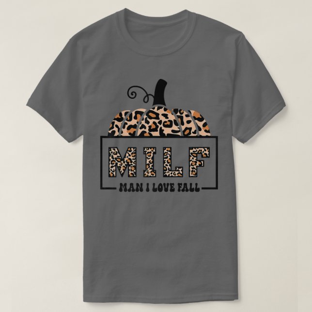 Milf Man I Love Fall Funny Woman Autumn Seasons Lo T Shirt (Design framsida)