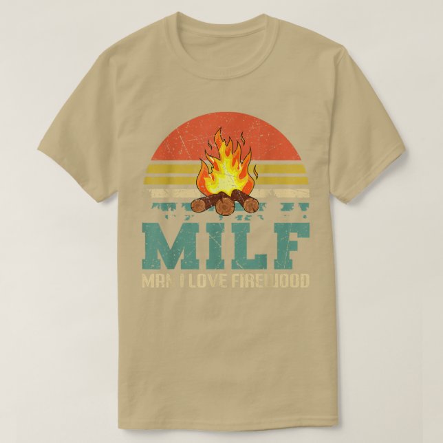 MILF Man I Love Firewood Funny Camping  T Shirt (Design framsida)