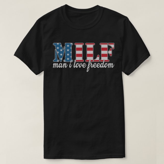 MILF Man I love Freedom American Flag United State T Shirt (Design framsida)