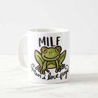 MILF Man I love frogs funny froggy humor           Kaffemugg