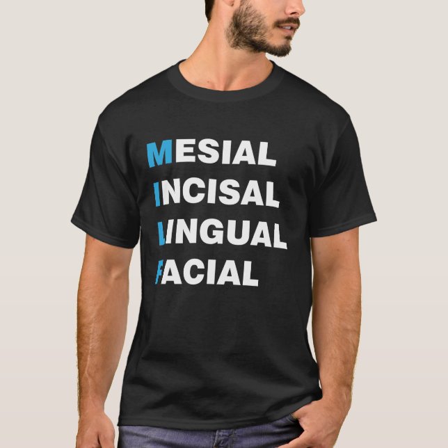 Milf - Mesial Incisal Lingual Face T Shirt (Framsida)