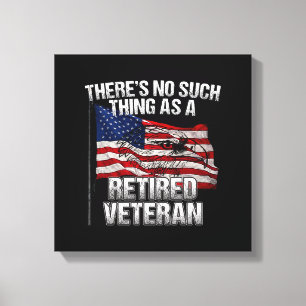 Militär - ingen sådan Sak som pensionerad veteran Canvastryck