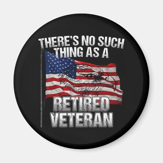 Militär - Inget Sådant Som Pensionerad Veteran Magnet (Framsidan)