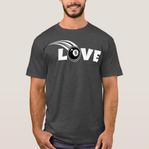 Miljardspelare i KÄRLEK 8boll bassäng T Shirt