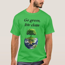 Miljökritiker: Gå grön, live Clean T Shirt