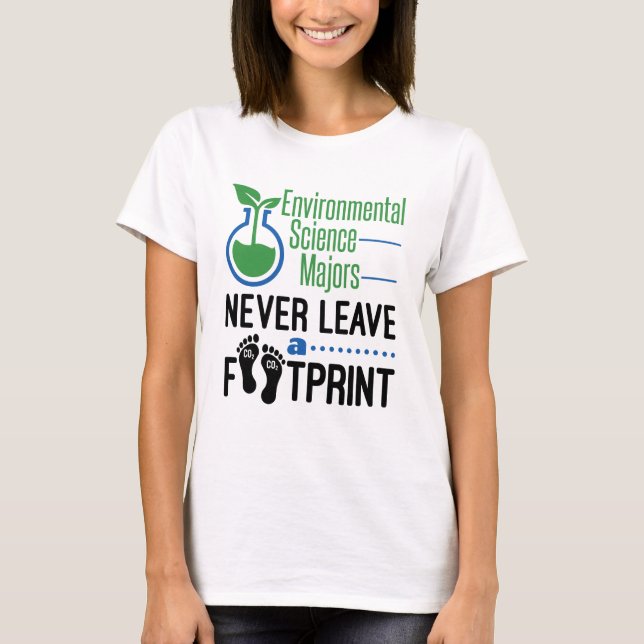 Miljövetenskapens Majors Lämnar aldrig fotavtryck T Shirt (Framsida)