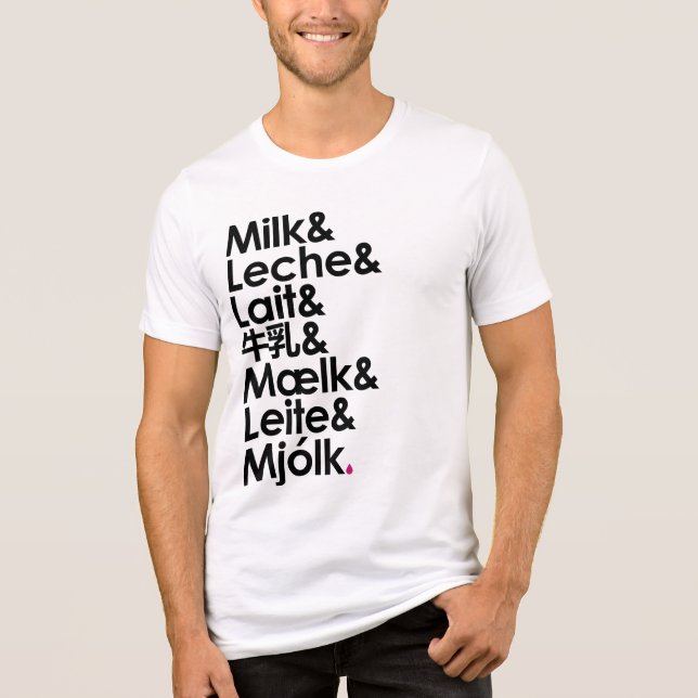 Milk Is Our Love Language (White) T Shirt (Framsida)