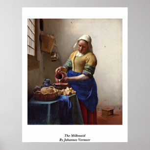 Milkmaiden. Vid Johannes Vermeer Poster