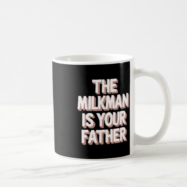 Milkman är er Far-flotta Pappa Fars dag K Kaffemugg (Höger)