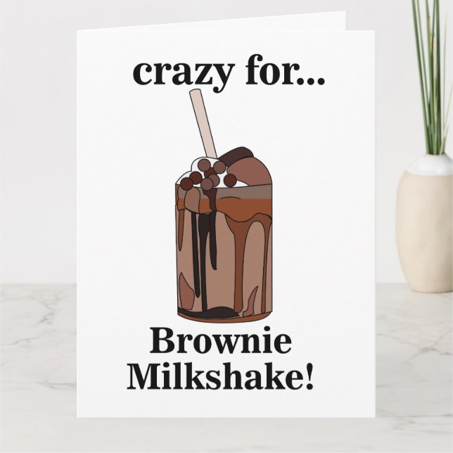 Milkshake Crazy for Brownie Milkshake Birthday Kort (Framsida)