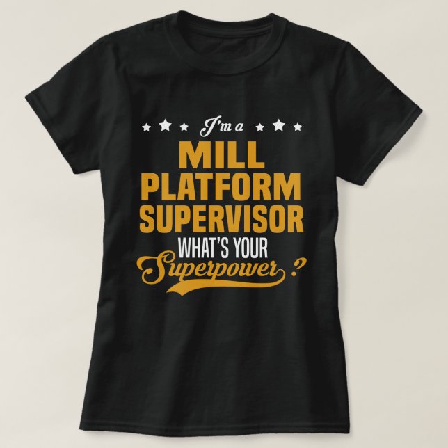 Mill Platform Supervisor T Shirt (Design framsida)