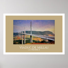 Millau Viaduct, Frankrike Poster