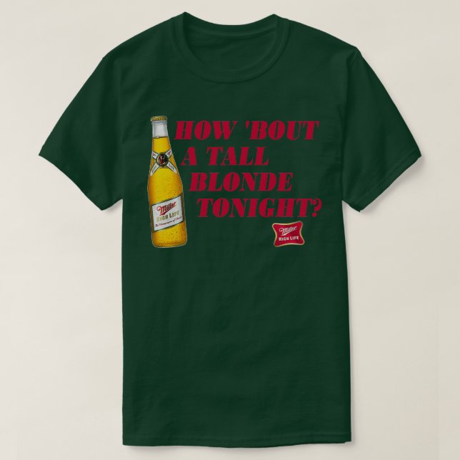 Miller High Life Beer Tall Blonde Design 1 T Shirt (Design framsida)