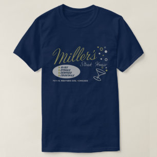 Miller's Steak House, Chicago T Shirt