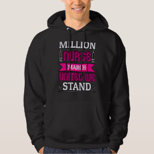 Million Nurse March United we stand Hoodie
