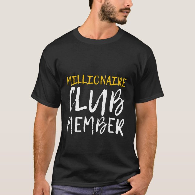Millionaires Klubb Member T Shirt (Framsida)
