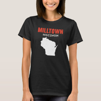 Milltown Wisconsin USA State America Travel Wiscon T Shirt