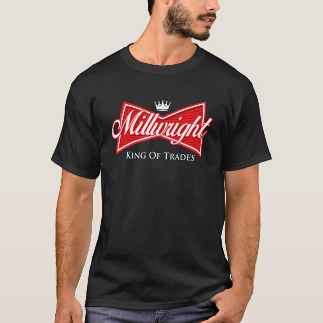 Millwright Kung of Trades - Metall Worker Maskin O T Shirt (Framsida)