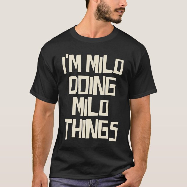 Milo gör Milo sak T Shirt (Framsida)