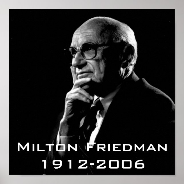 Milton.Friedman, Milton Friedman 1912-2006 Poster (Framsidan)