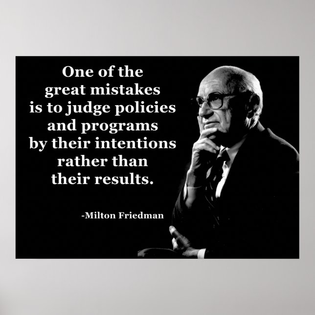 Milton Friedman Policy Intentions Quote Poster (Framsidan)