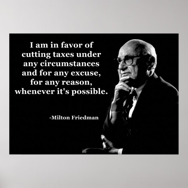 Milton Friedman Tax Cuts citat Poster (Framsidan)