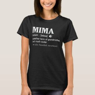 Mima Definition Funny Grandma Mor Day Gift T-Sh T Shirt