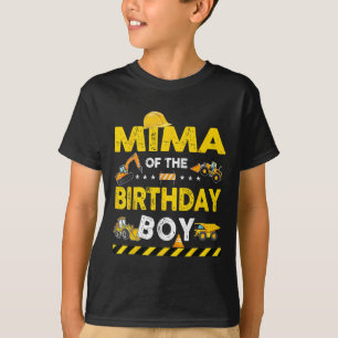 Mima of the Birthday Boy Construction Worker Birth T Shirt
