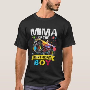 Mima of the Birthday Boy Monster Lastbil Birthday  T Shirt