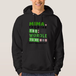 Mima You Elak världen mot mig Lycklig Mors dag Hoodie