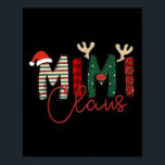 Mimi Claus Christmas Santa Hat Reindeer Grandma Gr Poster<br><div class="desc">Mimi Claus Christmas Santa Hat Reindeer Grandma Grandkids</div>