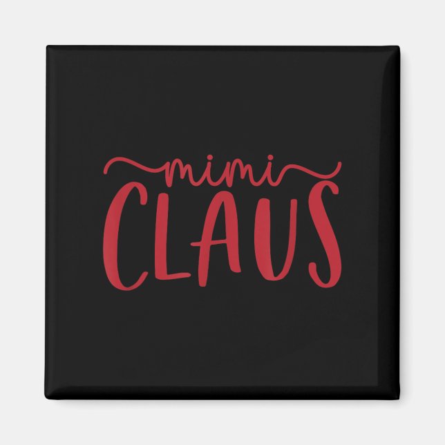 Mimi Claus Funny Family Christmas Cute Lovey Grand Magnet (Framsidan)