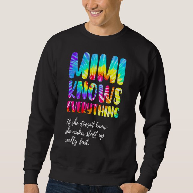 Mimi känner till allt Mors dag Tie Dye Lång Ärmad Tröja (Framsida)