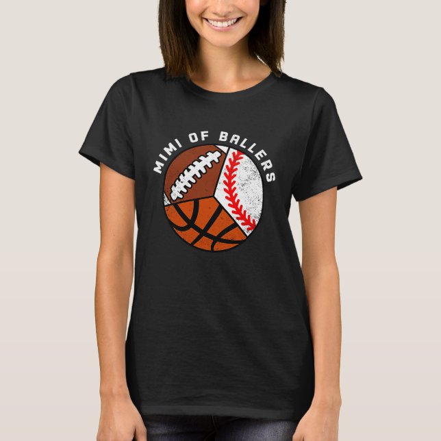 Mimi Of Ballers Baseball Basketball Football Mimi T Shirt (Framsida)