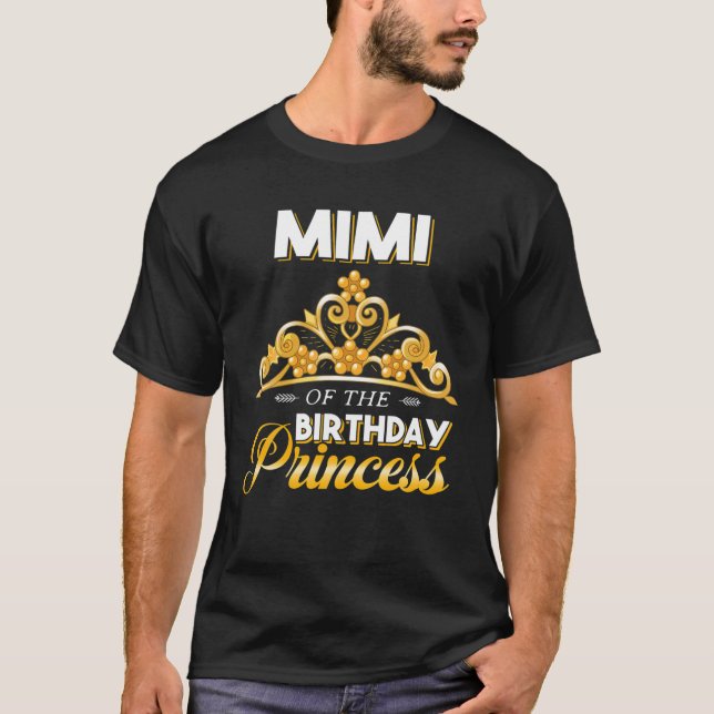Mimi of Birthday Princess Girl Bday Party Funn T Shirt (Framsida)