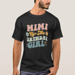 Mimi of the Birthday Groovy Matching Family T Shirt