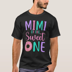 Mimi of the Sweet one Grandma 1st Birthday Girl Do T Shirt