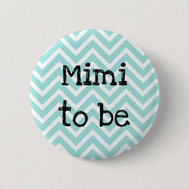 Mimi ska vara teal Chevron Baby Shower-stift Knapp (Framsida)