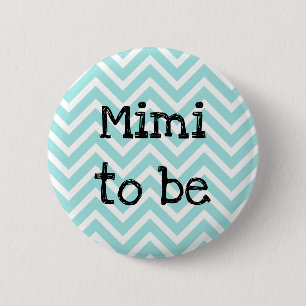 Mimi ska vara teal Chevron Baby Shower-stift Knapp