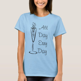 Mimosas all dag Erryday T-shirt