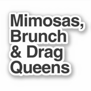 Mimosas Brunch och Drag Queens Klistermärken