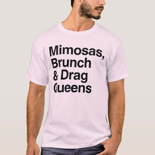 Mimosas Brunch och Drag Queens T Shirt (Framsida)