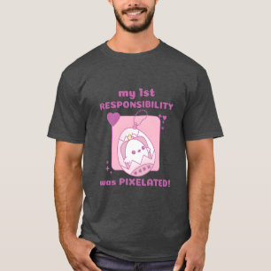 min 1:a ansvar var Pielated Chick Gamer ret T Shirt