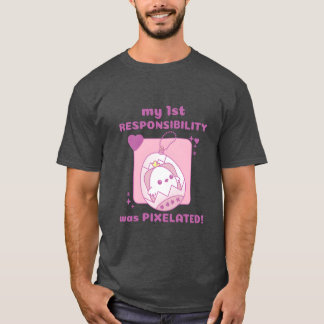 min 1:a ansvar var Pielated Chick Gamer ret T Shirt