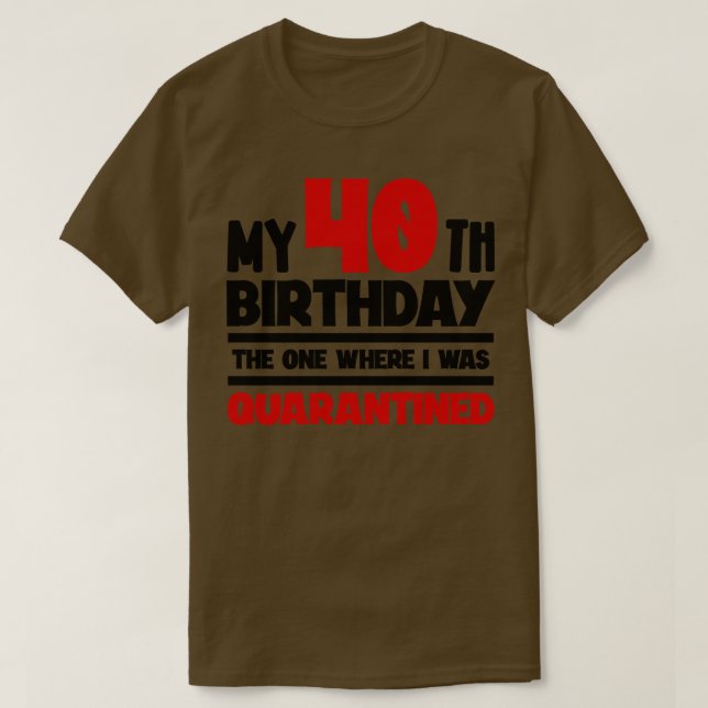 Min 40:e födelsedag 2020 Den där jag var 1 T Shirt (Design framsida)