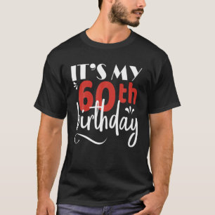 Min 60:e födelsedag, T-grafik, Firande T Shirt