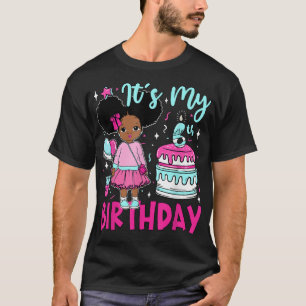 Min 6e-födelsedag, Black Girls Kids Cute Birthday T Shirt
