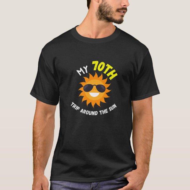 Min 70:e Resa runt Sol Funny 70:e födelsedag Gi T Shirt (Framsida)