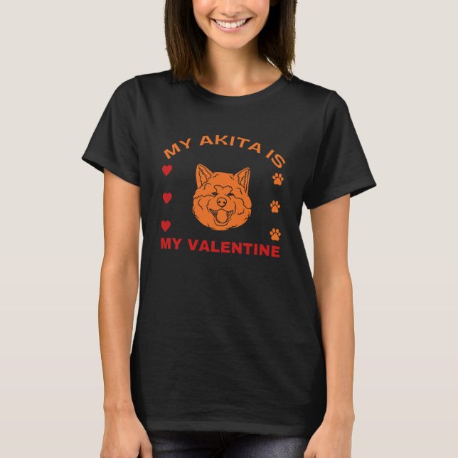 Min Akita är mina Alla hjärtans kvinnor T Shirt (Framsida)